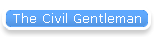 The Civil Gentleman